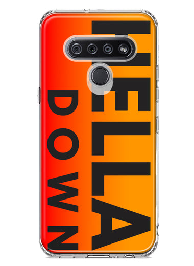 LG Stylo 6 Orange Clear Funny Text Quote Hella Down Hybrid Protective Phone Case Cover