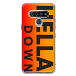 LG Stylo 6 Orange Clear Funny Text Quote Hella Down Hybrid Protective Phone Case Cover