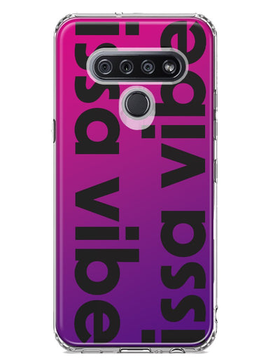 LG Stylo 6 Purple Clear Funny Text Quote Issa Vibe Hybrid Protective Phone Case Cover