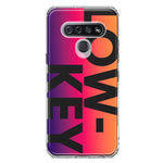 LG Stylo 6 Purple Pink Orange Clear Funny Text Quote Low Key Hybrid Protective Phone Case Cover