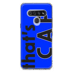 LG K51 Blue Clear Funny Text Quote That's Cap Hybrid Protective Phone Case Cover