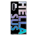 Samsung Galaxy Note 10 Black Clear Funny Text Quote Hella Sus Hybrid Protective Phone Case Cover