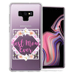 Samsung Galaxy Note 9 Best Mom Ever Mother's Day Flowers Double Layer Phone Case Cover