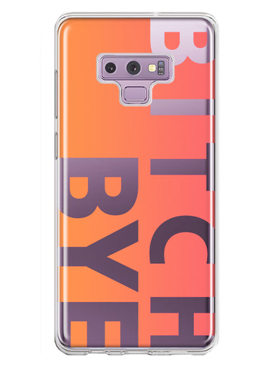Samsung Galaxy Note 9 Peach Orange Clear Funny Text Quote Bitch Bye Hybrid Protective Phone Case Cover