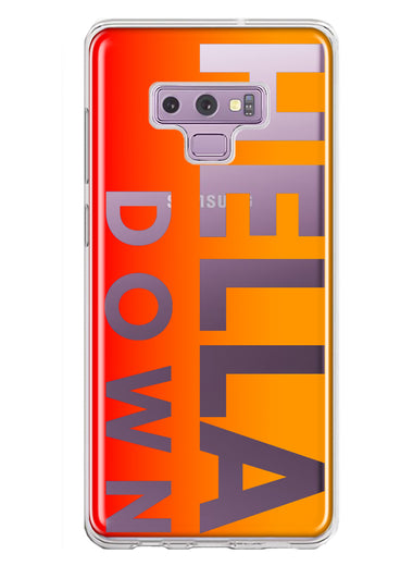 Samsung Galaxy Note 9 Orange Clear Funny Text Quote Hella Down Hybrid Protective Phone Case Cover