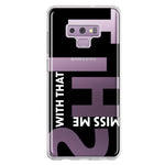 Samsung Galaxy Note 9 Black Clear Funny Text Quote Miss Me With That Shit Hybrid Protective Phone Case Cover