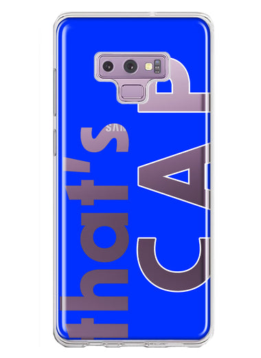 Samsung Galaxy Note 9 Blue Clear Funny Text Quote That's Cap Hybrid Protective Phone Case Cover