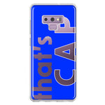 Samsung Galaxy Note 9 Blue Clear Funny Text Quote That's Cap Hybrid Protective Phone Case Cover