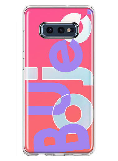 Samsung Galaxy S10e Pink Purple Clear Funny Text Quote Boujee Hybrid Protective Phone Case Cover