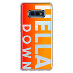 Samsung Galaxy S10e Orange Clear Funny Text Quote Hella Down Hybrid Protective Phone Case Cover