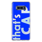 Samsung Galaxy S10e Blue Clear Funny Text Quote That's Cap Hybrid Protective Phone Case Cover