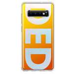 Samsung Galaxy S10 Orange Yellow Clear Funny Text Quote Ded Hybrid Protective Phone Case Cover