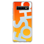 Samsung Galaxy S10 Orange Yellow Clear Funny Text Quote Fosho Hybrid Protective Phone Case Cover