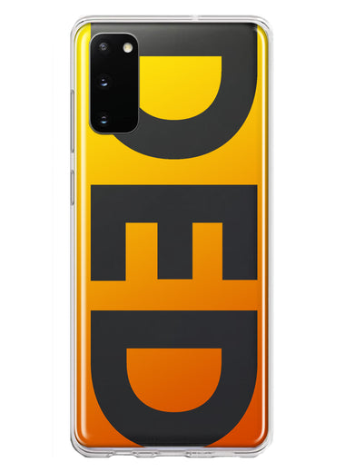Samsung Galaxy S20 Orange Yellow Clear Funny Text Quote Ded Hybrid Protective Phone Case Cover