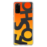 Samsung Galaxy S20 Orange Yellow Clear Funny Text Quote Fosho Hybrid Protective Phone Case Cover