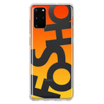 Samsung Galaxy S20 Plus Orange Yellow Clear Funny Text Quote Fosho Hybrid Protective Phone Case Cover