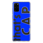 Samsung Galaxy S20 Plus Blue Clear Funny Text Quote That's Cap Hybrid Protective Phone Case Cover