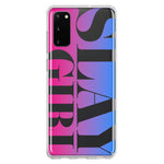 Samsung Galaxy S20 Pink Blue Clear Funny Text Quote Slay Girl Hybrid Protective Phone Case Cover