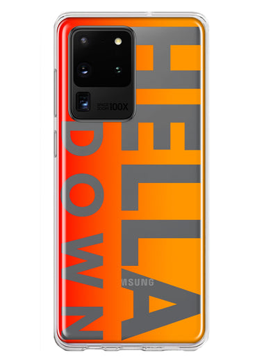 Samsung Galaxy S20 Ultra Orange Clear Funny Text Quote Hella Down Hybrid Protective Phone Case Cover