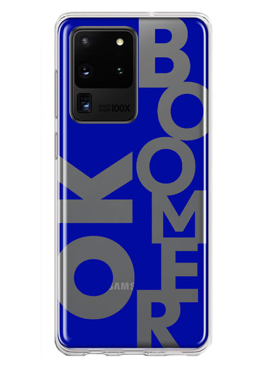 Samsung Galaxy S20 Ultra Blue Clear Funny Text Quote Ok Boomer Hybrid Protective Phone Case Cover