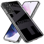 Samsung Galaxy S21 FE Black Clear Funny Text Quote Adulting AF Hybrid Protective Phone Case Cover