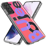 Samsung Galaxy S23 Ultra Pink Purple Clear Funny Text Quote Boujee Hybrid Protective Phone Case Cover