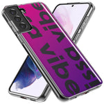 Samsung Galaxy S22 Ultra Purple Clear Funny Text Quote Issa Vibe Hybrid Protective Phone Case Cover