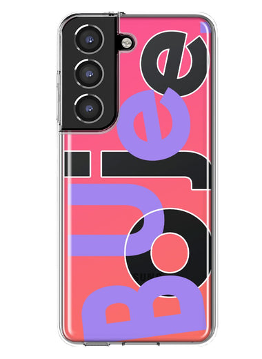 Samsung Galaxy S21 FE Pink Purple Clear Funny Text Quote Boujee Hybrid Protective Phone Case Cover