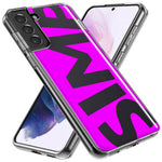 Samsung Galaxy S10e Hot Pink Clear Funny Text Quote Simp Hybrid Protective Phone Case Cover
