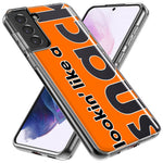 Samsung Galaxy S21 Orange Clear Funny Text Quote Snack Hybrid Protective Phone Case Cover