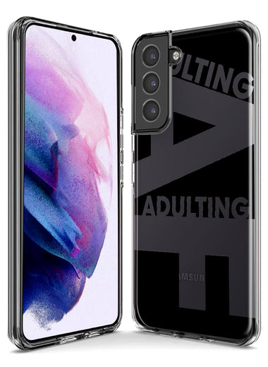Samsung Galaxy S10e Black Clear Funny Text Quote Adulting AF Hybrid Protective Phone Case Cover