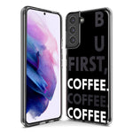 Samsung Galaxy Note 9 Black Clear Funny Text Quote But First Coffee Hybrid Protective Phone Case Cover