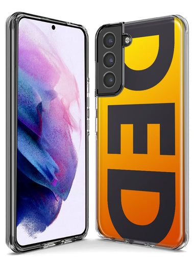 Samsung Galaxy S22 Ultra Orange Yellow Clear Funny Text Quote Ded Hybrid Protective Phone Case Cover