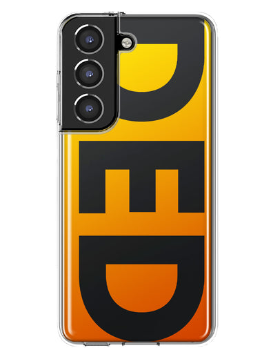 Samsung Galaxy S21 FE Orange Yellow Clear Funny Text Quote Ded Hybrid Protective Phone Case Cover