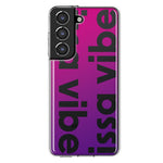 Samsung Galaxy S21 Plus Purple Clear Funny Text Quote Issa Vibe Hybrid Protective Phone Case Cover