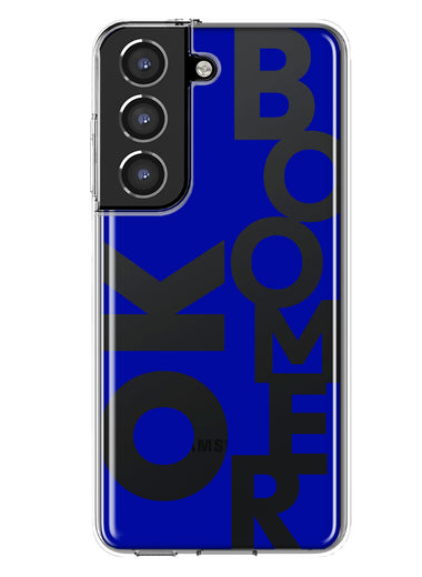 Samsung Galaxy S21 Blue Clear Funny Text Quote Ok Boomer Hybrid Protective Phone Case Cover