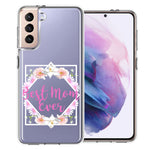 Samsung Galaxy S21 Plus Best Mom Ever Mother's Day Flowers Double Layer Phone Case Cover