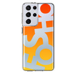 Samsung Galaxy S21 Ultra Orange Yellow Clear Funny Text Quote Fosho Hybrid Protective Phone Case Cover