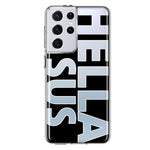 Samsung Galaxy S21 Ultra Black Clear Funny Text Quote Hella Sus Hybrid Protective Phone Case Cover