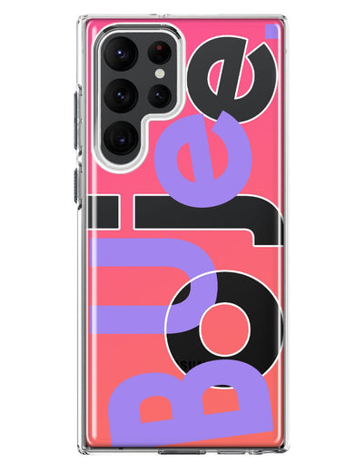 Samsung Galaxy S23 Ultra Pink Purple Clear Funny Text Quote Boujee Hybrid Protective Phone Case Cover