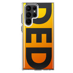 Samsung Galaxy S22 Ultra Orange Yellow Clear Funny Text Quote Ded Hybrid Protective Phone Case Cover