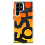 Samsung Galaxy S22 Ultra Orange Yellow Clear Funny Text Quote Fosho Hybrid Protective Phone Case Cover