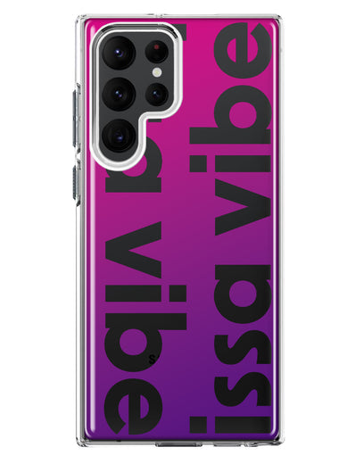 Samsung Galaxy S23 Ultra Purple Clear Funny Text Quote Issa Vibe Hybrid Protective Phone Case Cover