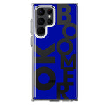Samsung Galaxy S22 Ultra Blue Clear Funny Text Quote Ok Boomer Hybrid Protective Phone Case Cover
