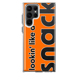 Samsung Galaxy S23 Ultra Orange Clear Funny Text Quote Snack Hybrid Protective Phone Case Cover