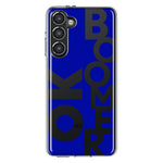 Samsung Galaxy S23 Blue Clear Funny Text Quote Ok Boomer Hybrid Protective Phone Case Cover