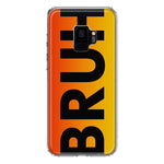 Samsung Galaxy S9 Orange Red Clear Funny Text Quote Bruh Hybrid Protective Phone Case Cover