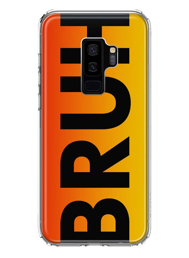 Samsung Galaxy S9 Plus Orange Red Clear Funny Text Quote Bruh Hybrid Protective Phone Case Cover