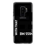 Samsung Galaxy S9 Plus Black Clear Funny Text Quote Miss Me With That Shit Hybrid Protective Phone Case Cover