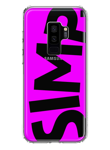 Samsung Galaxy S9 Plus Hot Pink Clear Funny Text Quote Simp Hybrid Protective Phone Case Cover